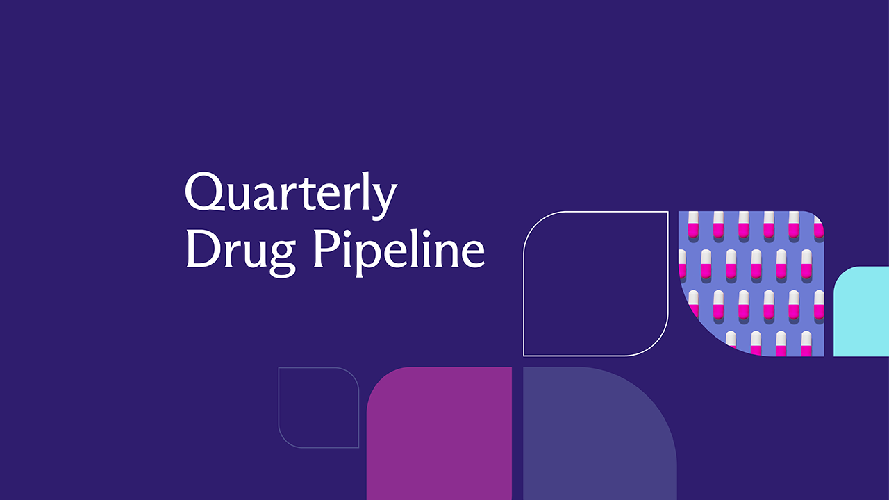 Cover image for Quarterly Drug Pipeline: April 2025